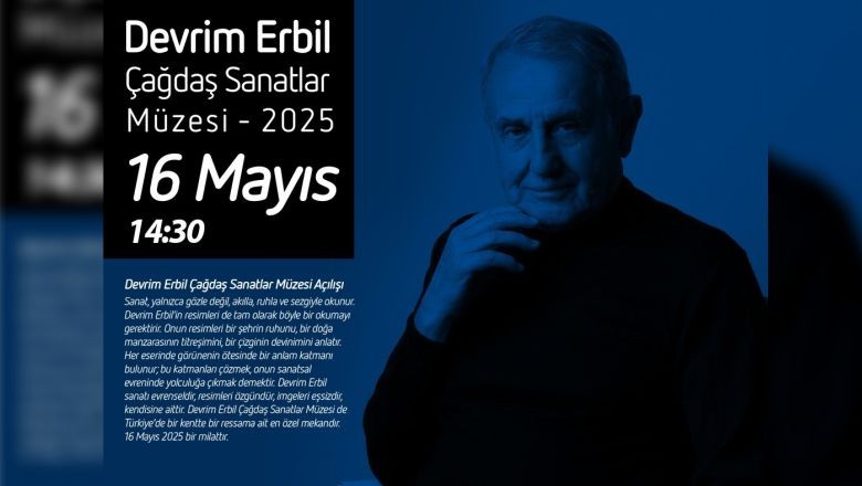 Devrim Erbil Çağdaş Sanatlar Müzesi Balıkesir’de Açılıyor