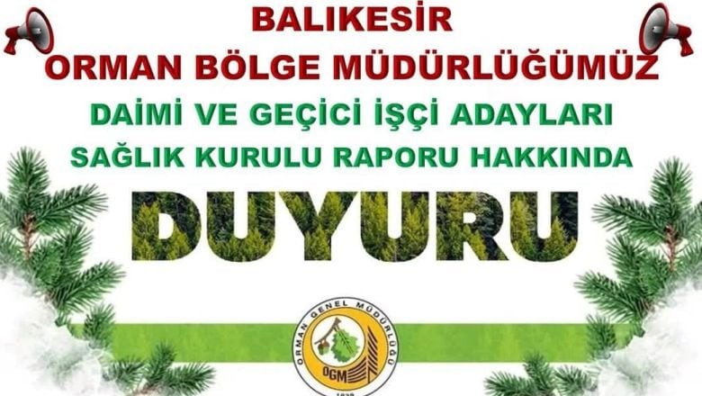 Orman Bölge Müdürlüğü'nden Sağlık Raporu Teslimine Ek Süre