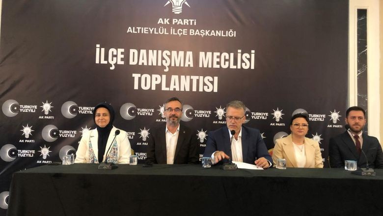  AK Parti Altıeylül’de İlçe Danışma Meclisi Toplantısı Gerçekleştirildi