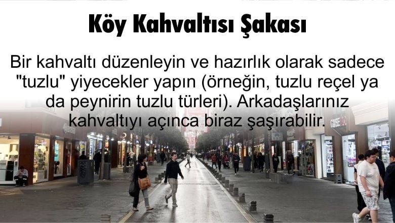 Balıkesir'de Yapılabilecek 1 Nisan Şakaları