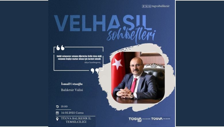 Vali Ustaoğlu TÜGVA'da Özel Konuk Olacak