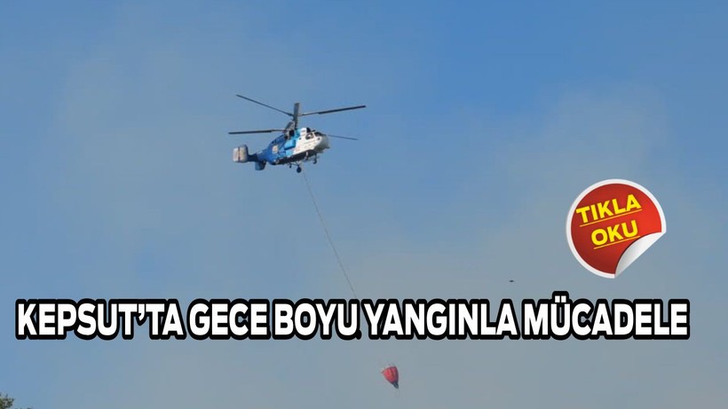 Kepsut’ta Gece Boyu Yangınla Mücadele