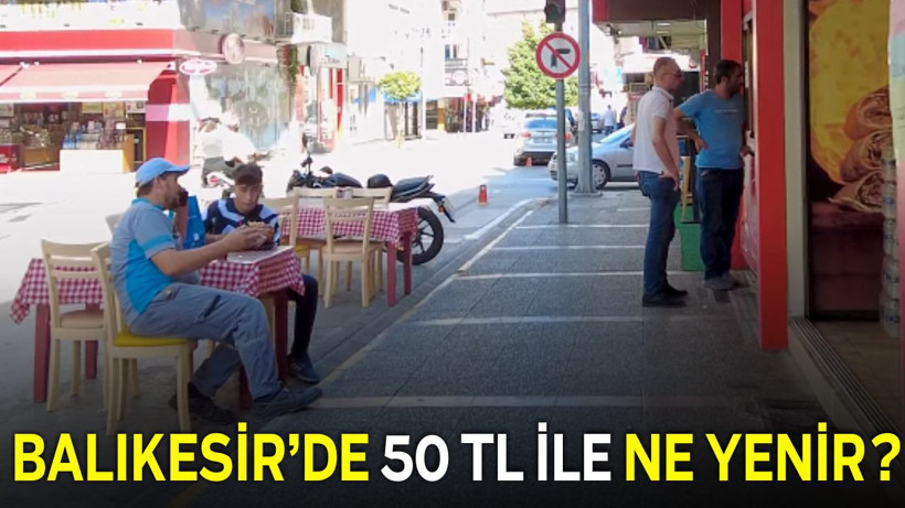 Balıkesir’de 50 TL ile Ne Yenir? İşte Sokak Lezzetleri