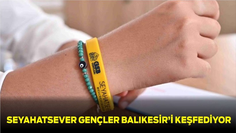 Seyahatsever Gençler Balıkesir’i Keşfediyor