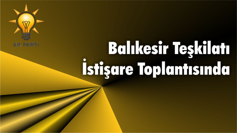 Balıkesir Teşkilatı İstişare Toplantısında