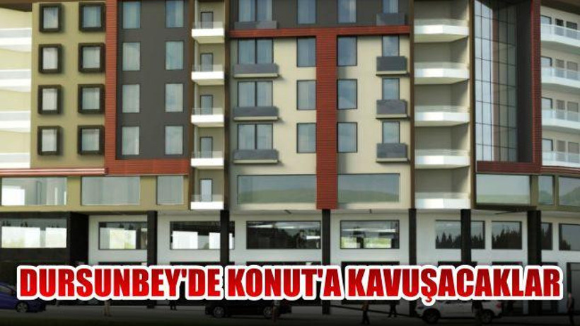 DURSUNBEY’DE KONUT’A KAVUŞACAKLAR