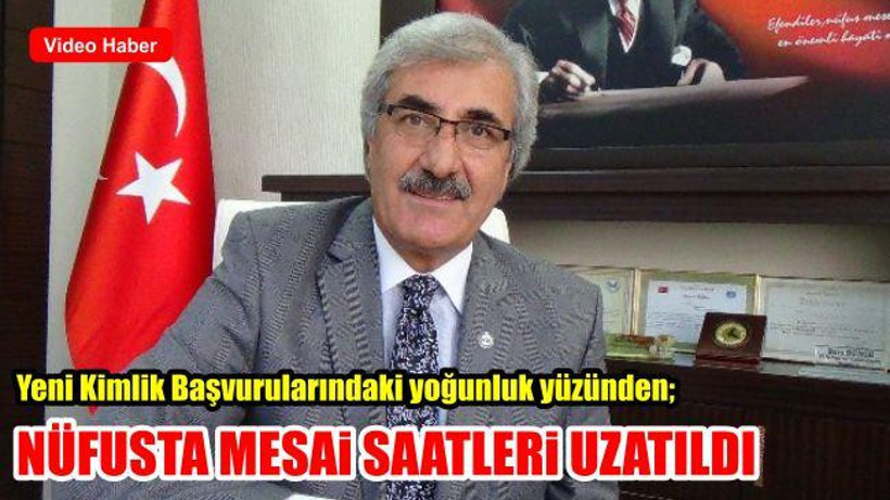 Nüfusta Mesai Saatleri Uzatıldı