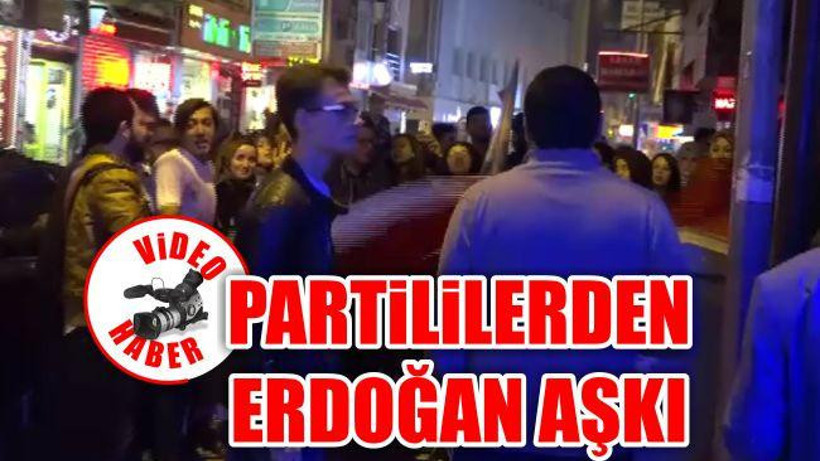Partililerden Erdoğan Aşkı