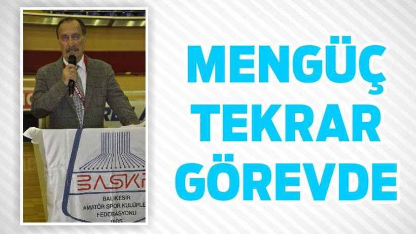 MENGÜÇ TEKRAR GÖREVDE