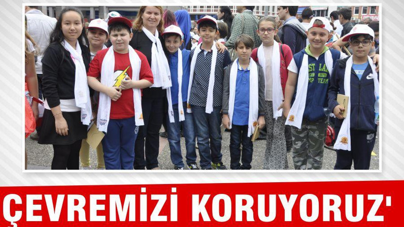 ‘ÇEVREMİZİ KORUYORUZ’