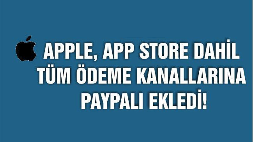 Apple, App Store Dahil Tüm Ödeme Kanallarına PayPal’ı Ekledi!