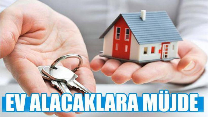 EV ALACAKLARA MÜJDE