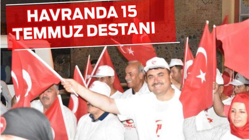 HAVRANDA 15 TEMMUZ DESTANI