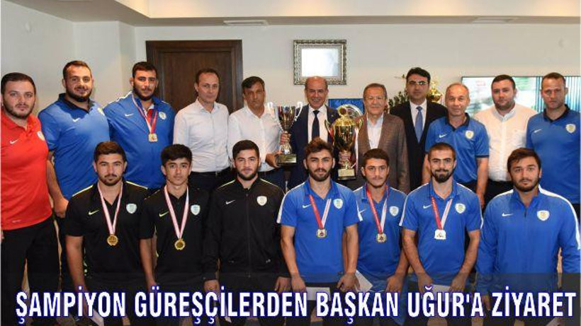 ŞAMPİYON GÜREŞÇİLERDEN BAŞKAN UĞUR’A ZİYARET
