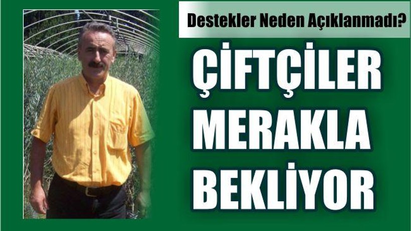 “Destekler Bir An Evvel Açıklanmalı”