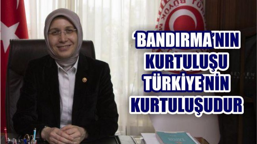 “Bandırma'nın Kurtuluşu Türkiye'nin Kurtuluşudur”