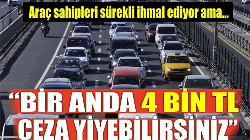 İHMALE GELMİYOR! CEZASI BÜYÜK