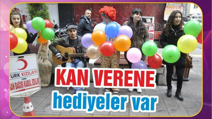 KAN VERENE HEDİYELER VAR...