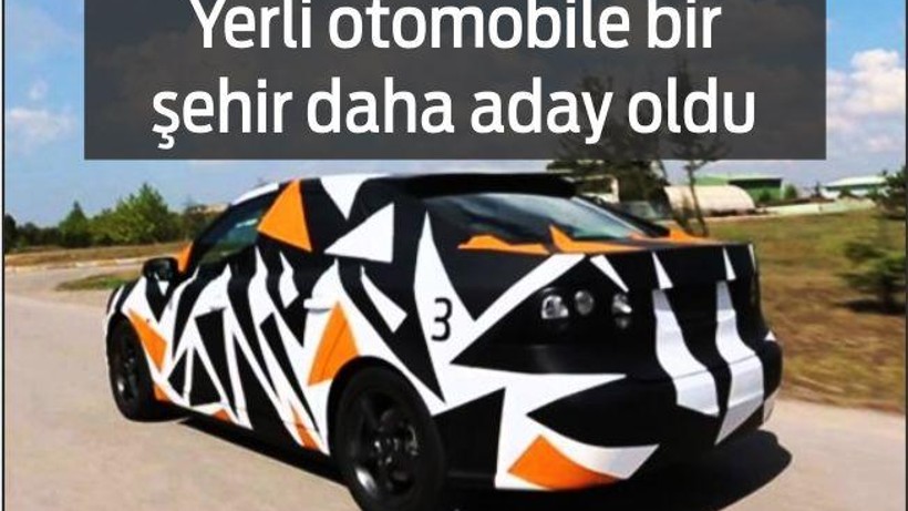 Yerli Otomobile Bir Şehir Daha Aday Oldu