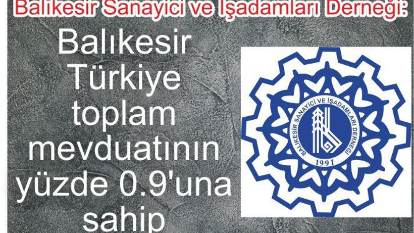 BASİAD: “BALIKESİR, TÜRKİYE TOPLAM MEVDUATININ 0,9’UNA SAHİP”