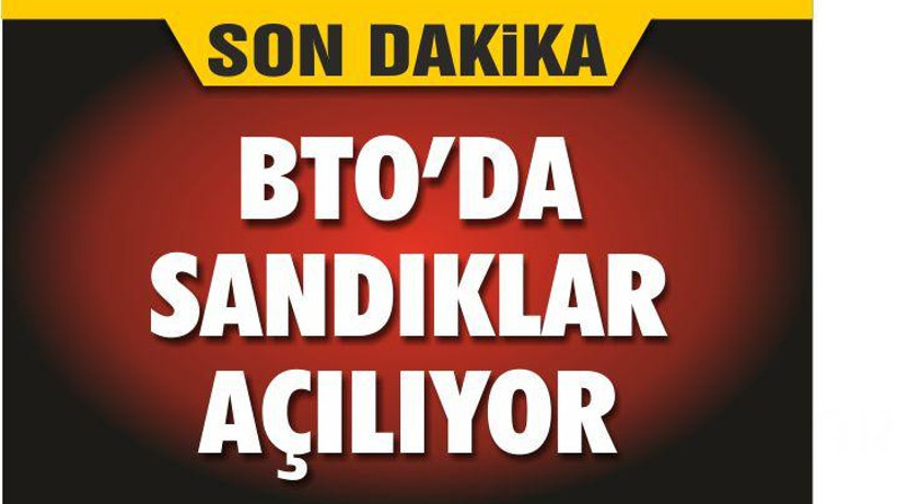 BTO'DA SANDIKLAR SAYILIYOR