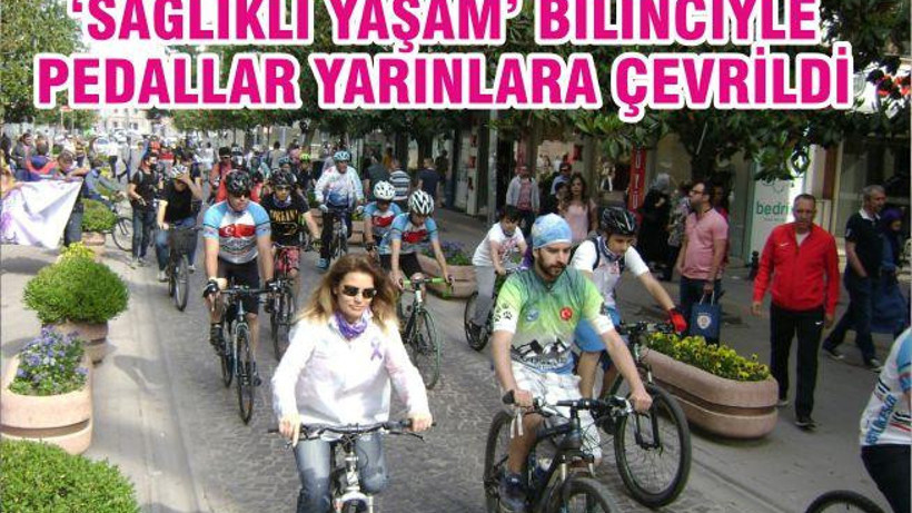 'SAĞLIKLI YAŞAM' BİLİNCİ İLE PEDALLAR YARINLARA ÇEVRİLDİ