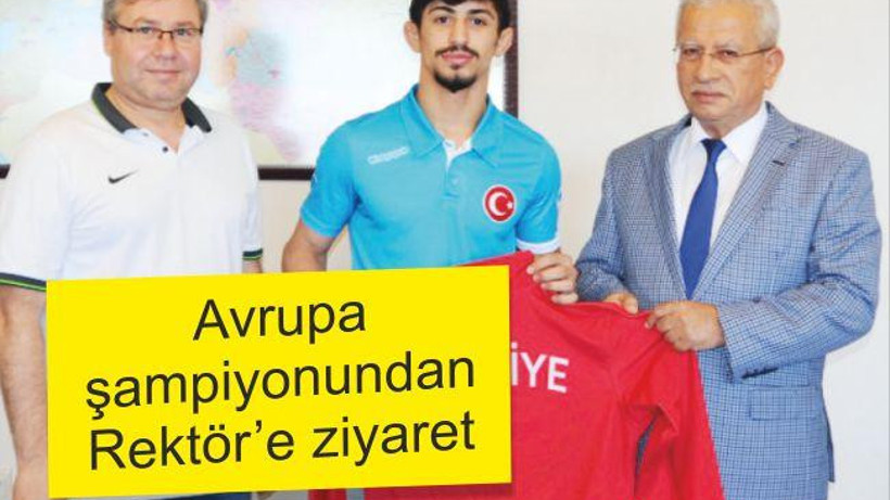 AVRUPA ŞAMPİYONUNDAN REKTÖR KERİM ÖZDEMİR'E ZİYARET