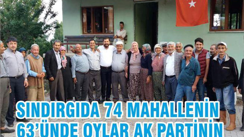 SINDIRGIDA 74 MAHALLENİN 63’ÜNDE OYLAR AK PARTİNİN