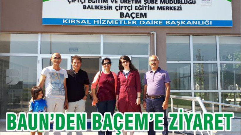 BAUN’DEN BAÇEM'E ZİYARET