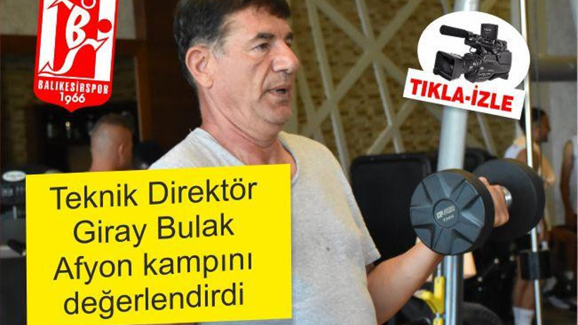 Teknik Direktör Giray Bulak Afyon kampını değerlendirdi