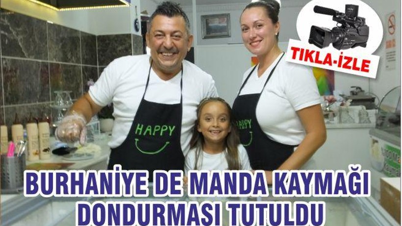 BURHANİYE DE MANDA KAYMAĞI DONDURMASI TUTULDU