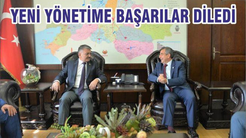 YENİ YÖNETİME BAŞARILAR DİLEDİ