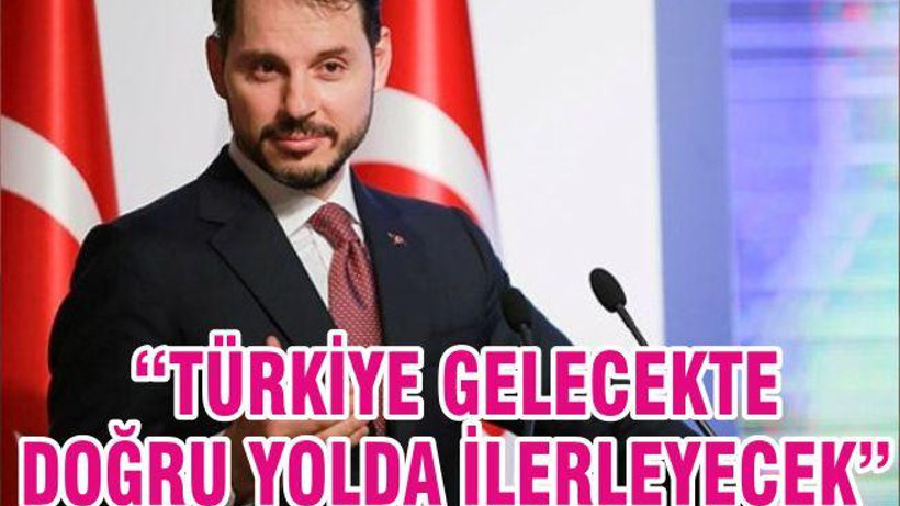 “TÜRKİYE GELECEKTE DOĞRU YOLDA İLERLEYECEK”