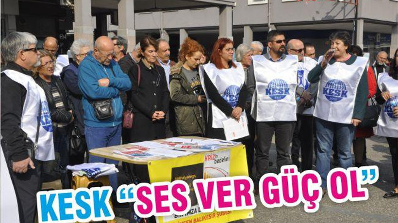 KESK “SES VER GÜÇ OL”