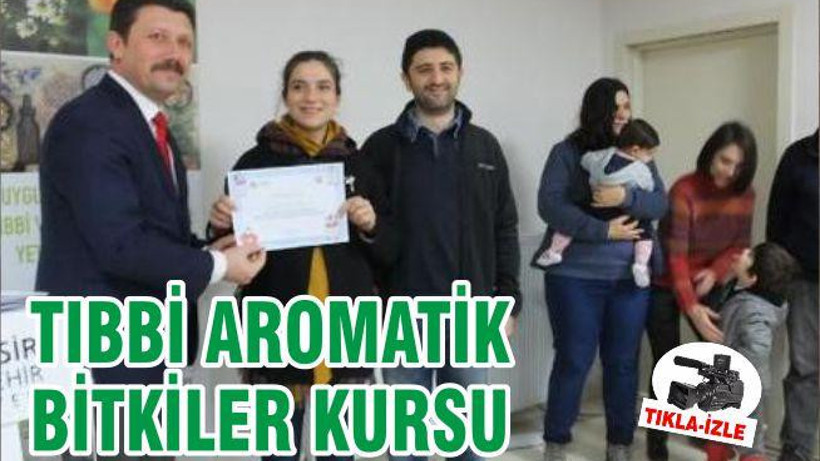 TIBBİ AROMATİK BİTKİLER KURSU