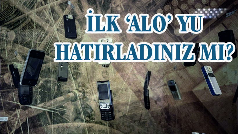 Cepten ilk ‘alo’nun üzerinden 25 yıl geçti