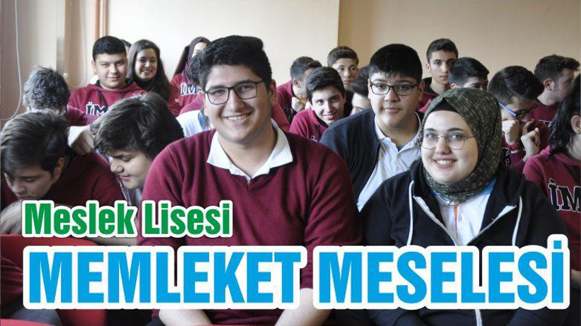 MESLEK LİSESİ MEMLEKET MESELESİ