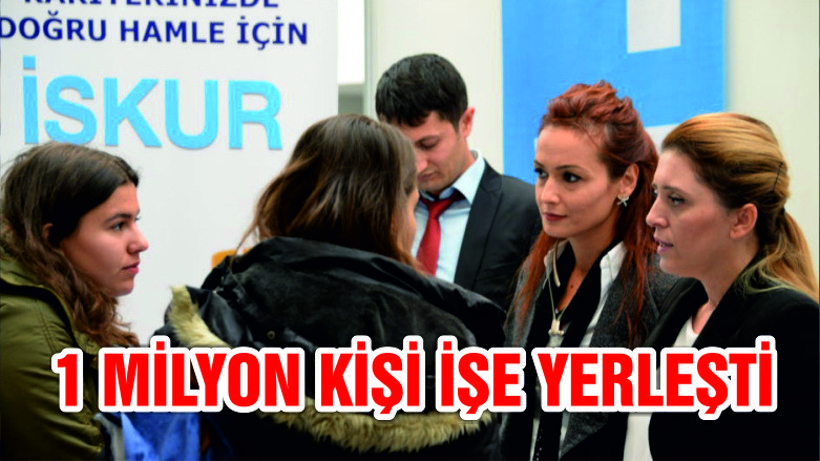 İŞKUR 1 milyon 250 bin kişiyi işe yerleştirdi