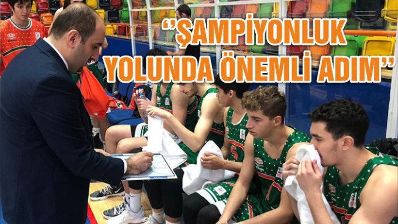 ‘’ŞAMPİYONLUK YOLUNDA ÖNEMLİ ADIM’’