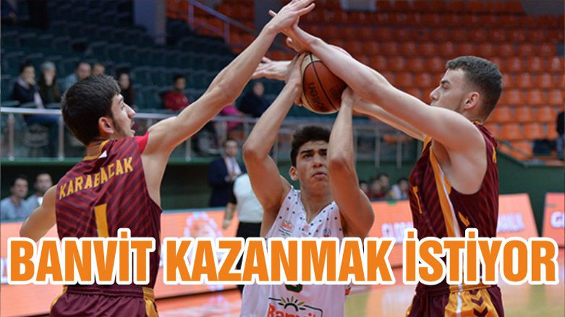 BANVİT KAZANMAK İSTİYOR