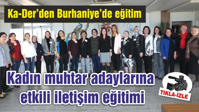 Burhaniye’de kadın adaylara etkili iletişim eğitimi