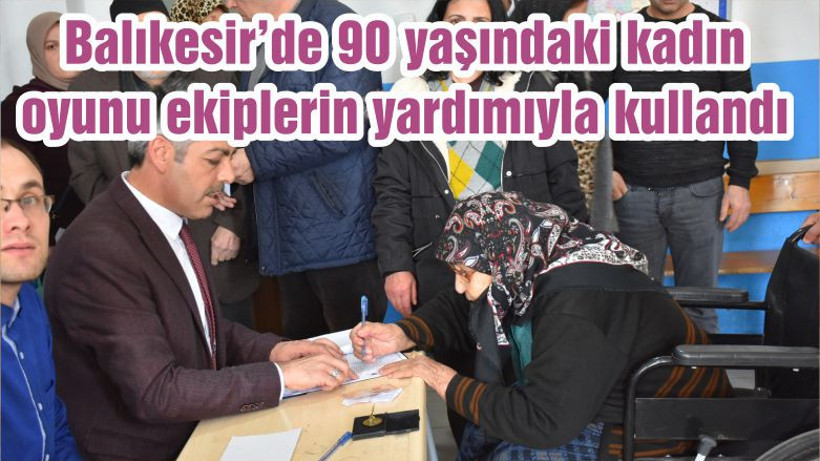 Balıkesir’de 90 yaşındaki kadın oyunu ekiplerin yardımıyla kullandı