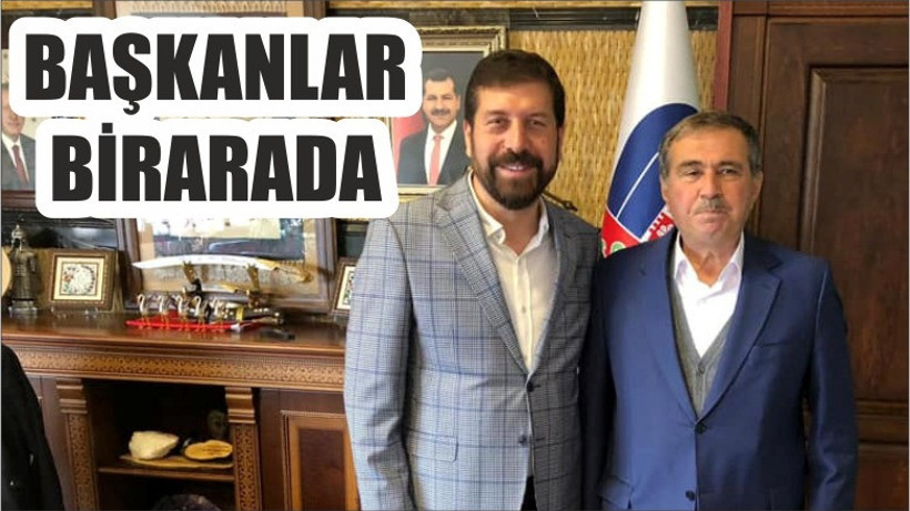BAŞKANLAR BİRARADA