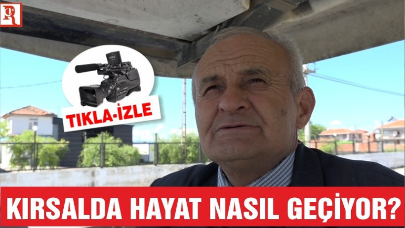 BALIKESİR'DE KIRSALDA HAYAT NASIL GEÇİYOR?