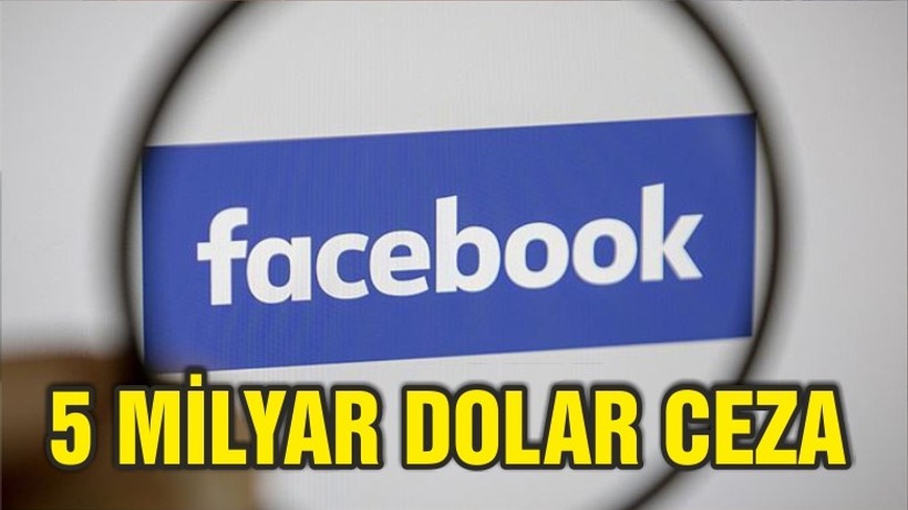 Facebook’a 5 milyar dolar ceza