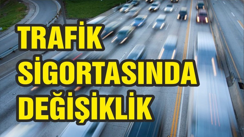 Trafik sigortasında değişiklik
