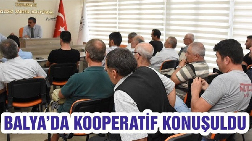 BALYA’DA KOOPERATİF KONUŞULDU