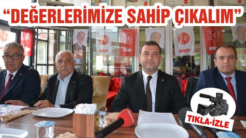 “DEĞERLERİMİZE SAHİP ÇIKALIM”