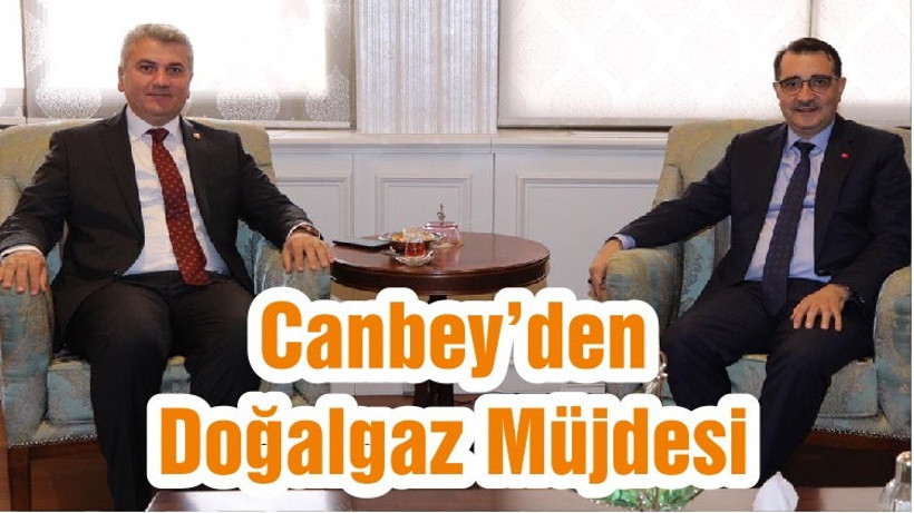 Canbey’dan Doğalgaz Müjdesi