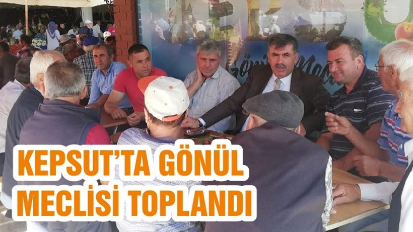 KEPSUT’TA GÖNÜL MECLİSİ TOPLANDI